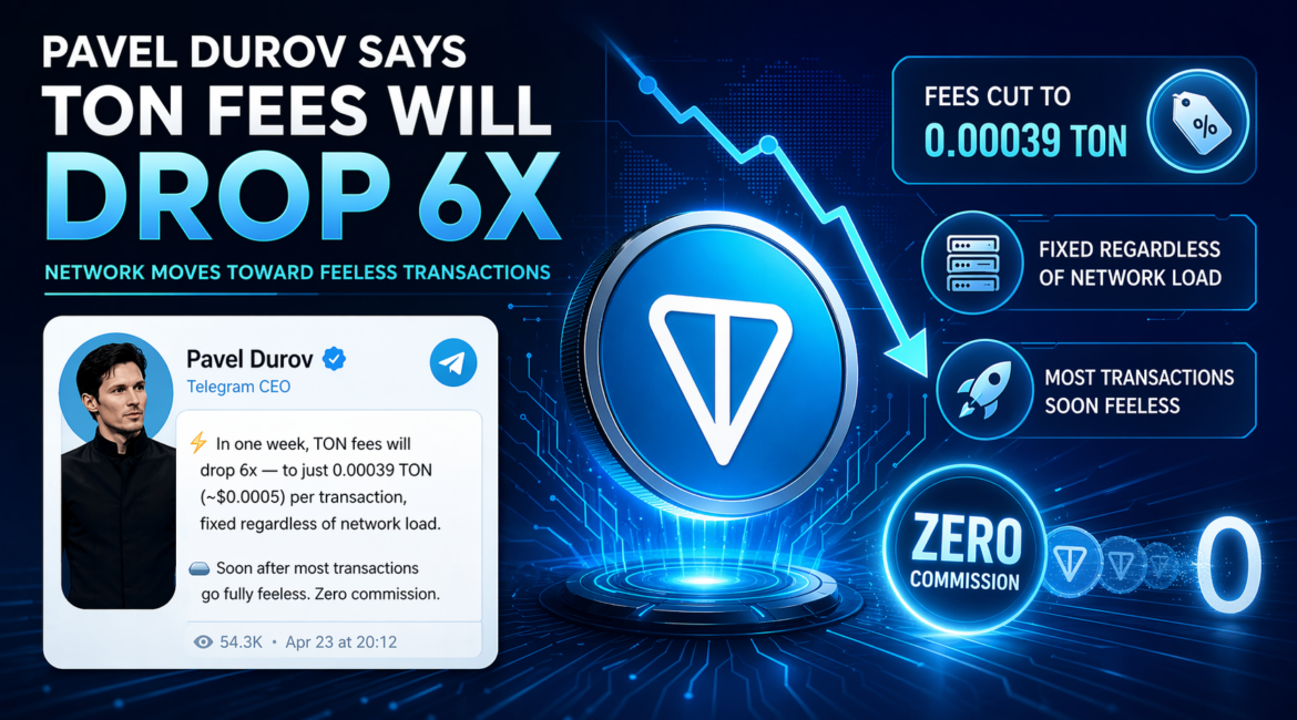 Pavel Durov says TON fees will drop 6x as network moves toward feeless transactions