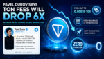 Pavel Durov says TON fees will drop 6x as network moves toward feeless transactions