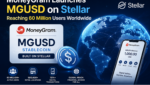 MoneyGram Launches MGUSD on Stellar Reaching 60 Million Users Worldwide