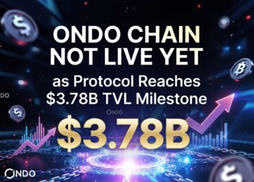 Ondo Chain Not Live Yet as Protocol Reaches $3.78B TVL Milestone